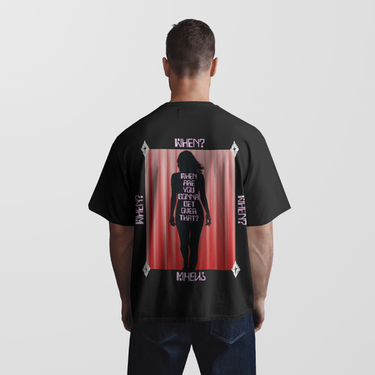 When Are You Gonna Get Over That? | Unisex Oversized T-Shirt